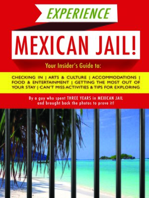cover image of Experience Mexican Jail!